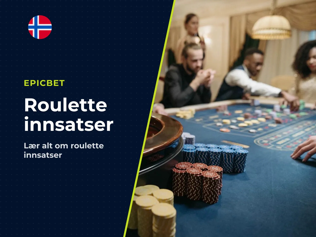 Innsatstyper på roulettebordet. Spillefeltene deler seg