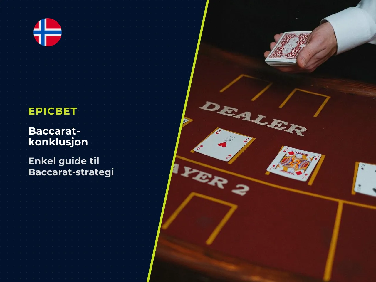 Konklusjon. Baccarat er enkelt å lære