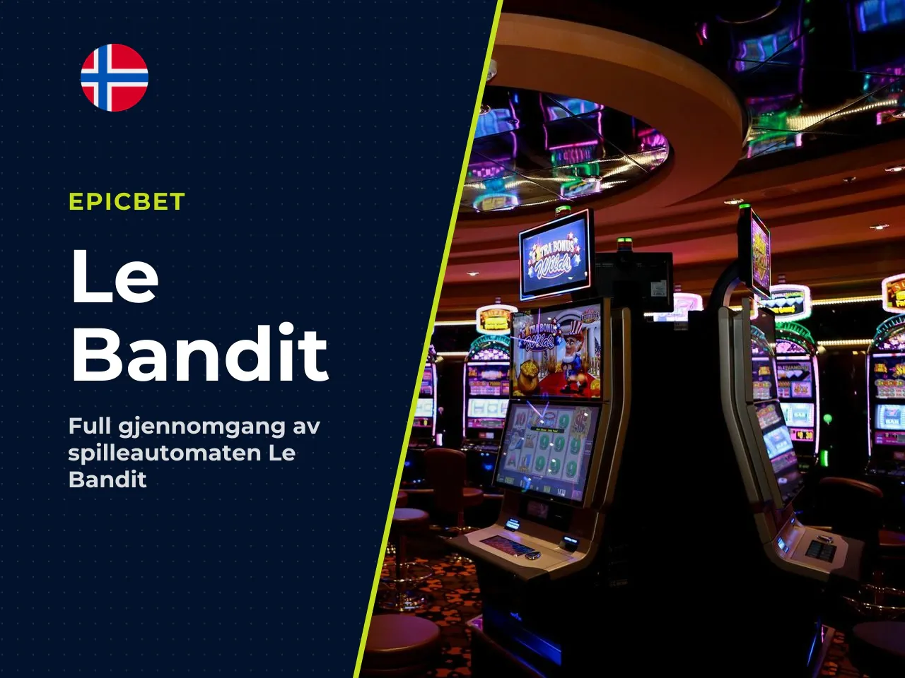 Le Bandit er en teknisk velbygget